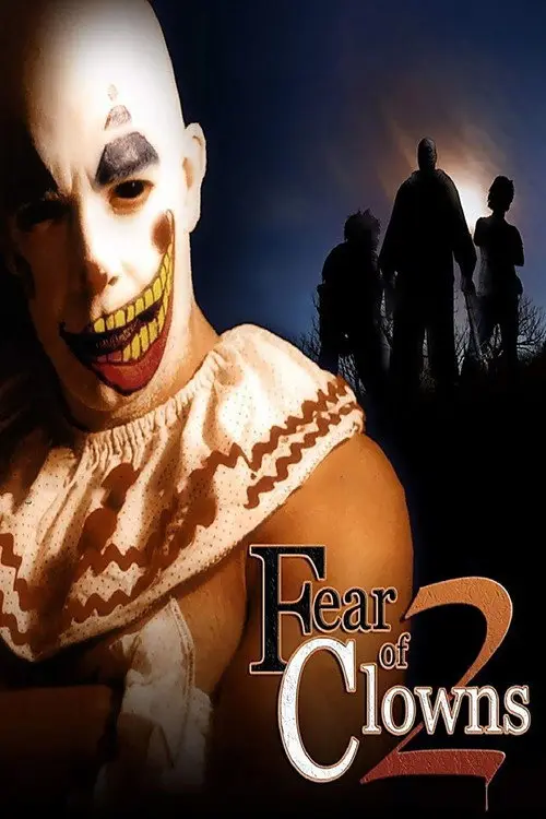 مشاهدة فيلم Fear of Clowns 2 2007 مترجم