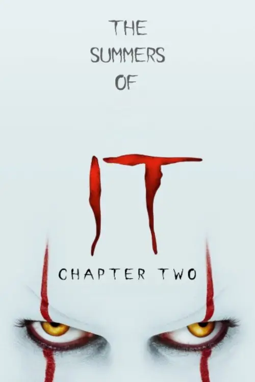مشاهدة فيلم The Summers of It - Chapter Two: It Ends 2019 مترجم