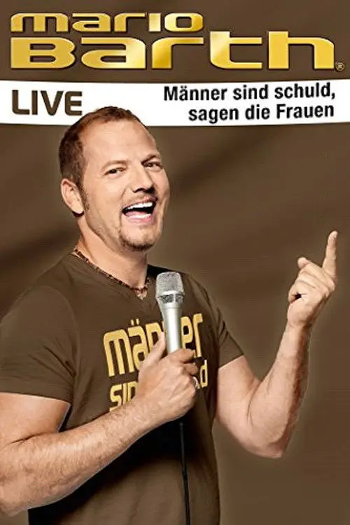 مشاهدة فيلم Mario Barth: Männer sind schuld, sagen die Frauen 2013 مترجم