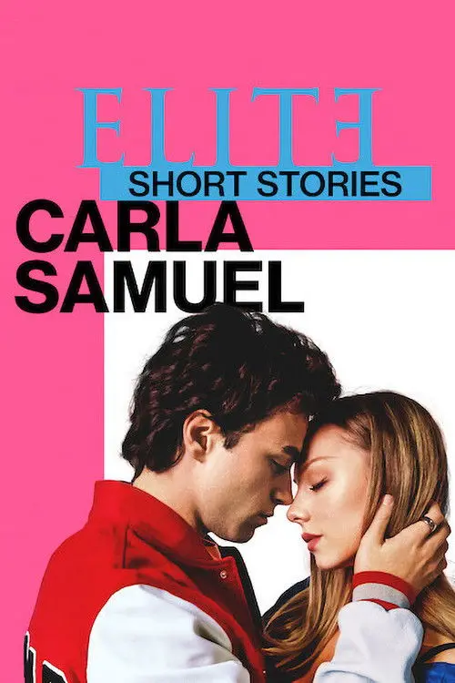 مسلسل Elite Short Stories: Carla Samuel 2021 مترجم كامل