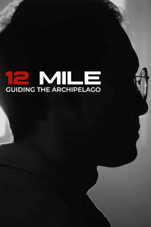 مشاهدة فيلم 12 Mile: Guiding the Archipelago 2026 مترجم