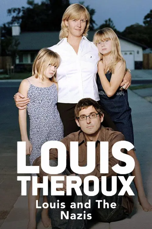 مشاهدة فيلم Louis Theroux: Louis and the Nazis 2003 مترجم