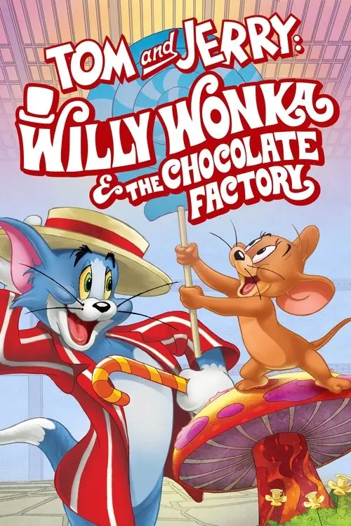 مشاهدة فيلم أنمي Tom and Jerry: Willy Wonka & the Chocolate Factory 2017 مترجم