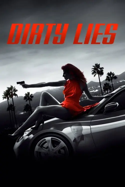 مشاهدة فيلم Dirty Lies 2016 مترجم