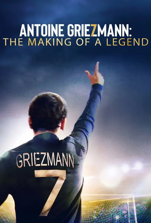 مشاهدة فيلم Antoine Griezmann: The Making of a Legend 2019 مترجم
