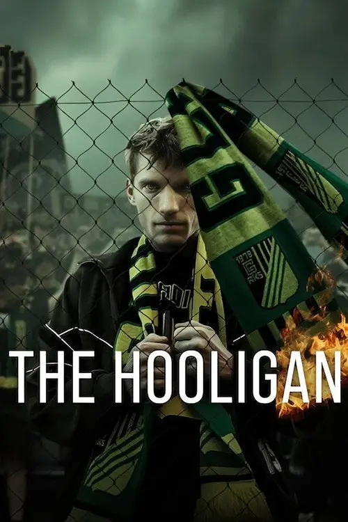مسلسل The Hooligan 2025 مترجم كامل