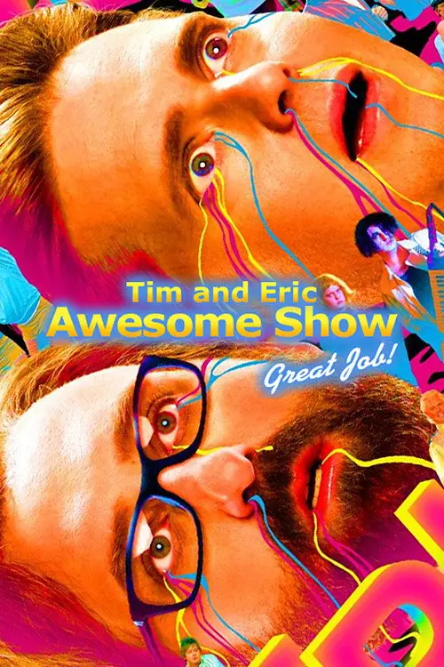 مسلسل Tim and Eric Awesome Show, Great Job! 2007 مترجم كامل