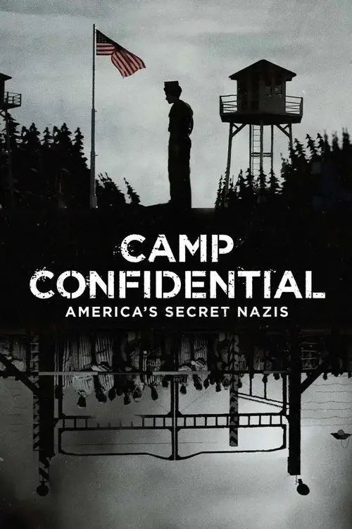مشاهدة فيلم أنمي Camp Confidential: America's Secret Nazis 2021 مترجم