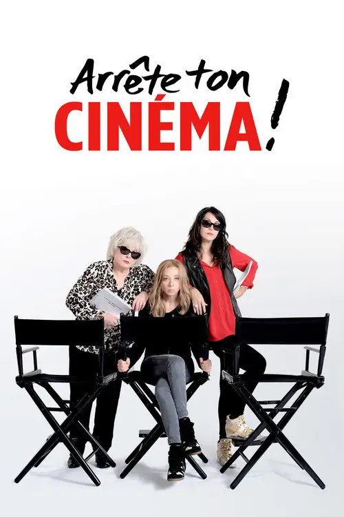 مشاهدة فيلم Arrête ton cinéma ! 2016 مترجم