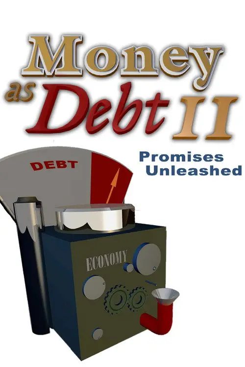 مشاهدة فيلم أنمي Money as Debt II 2009 مترجم