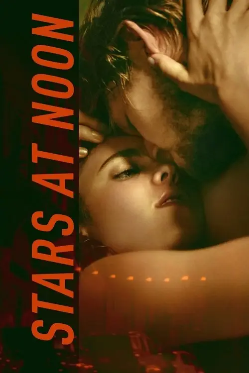 مشاهدة فيلم The Stars at Noon 2022 مترجم