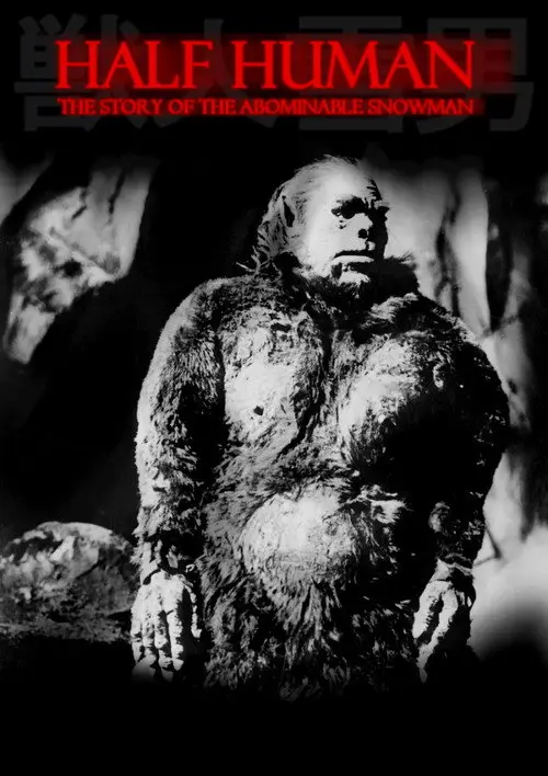 مشاهدة فيلم Half Human: The Story of the Abominable Snowman 1957 مترجم