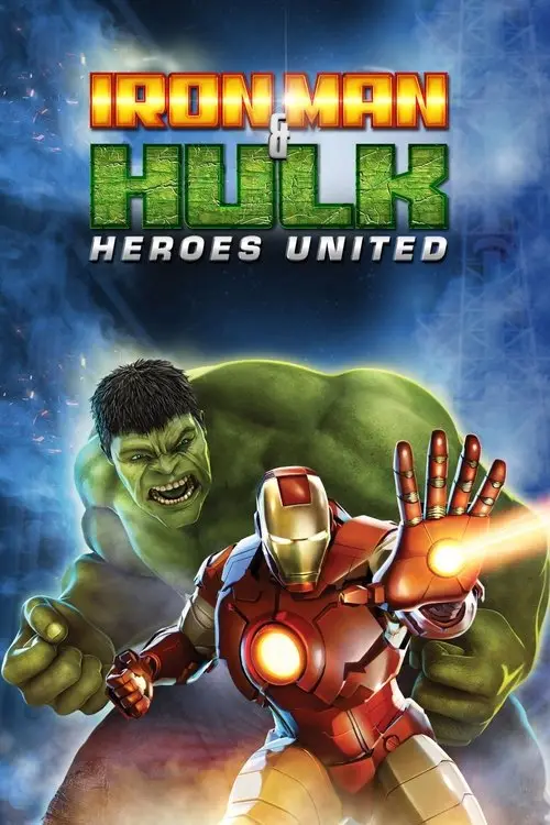 مشاهدة فيلم أنمي Iron Man & Hulk: Heroes United 2013 مترجم