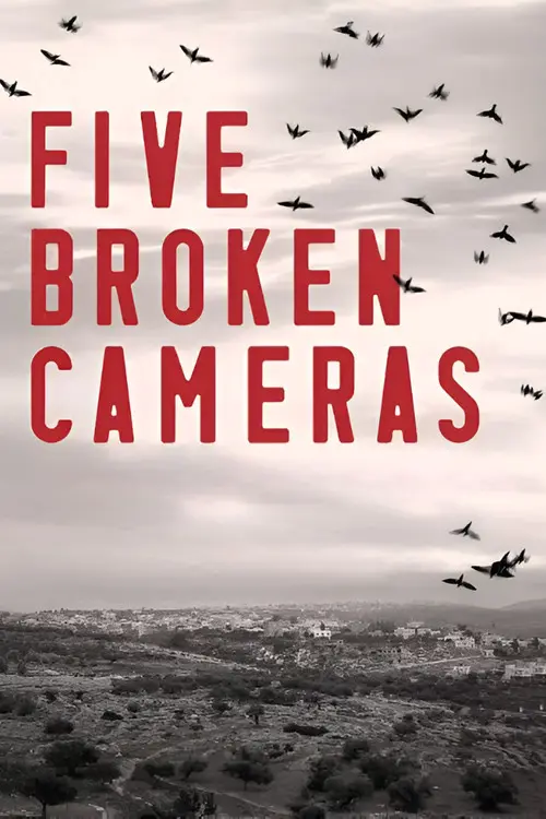 مشاهدة فيلم Five Broken Cameras 2011 مترجم