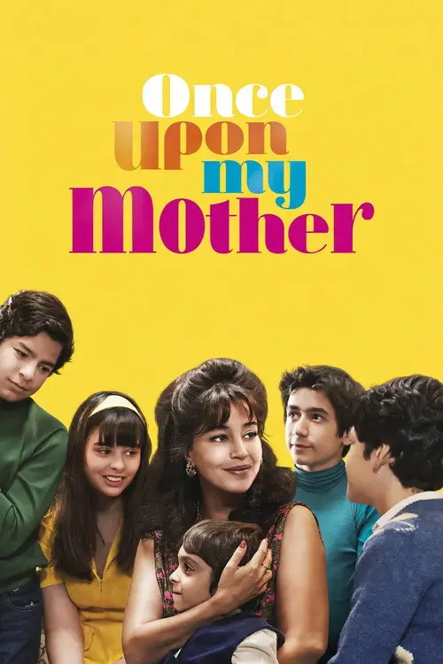 مشاهدة فيلم Once Upon My Mother 2025 مترجم
