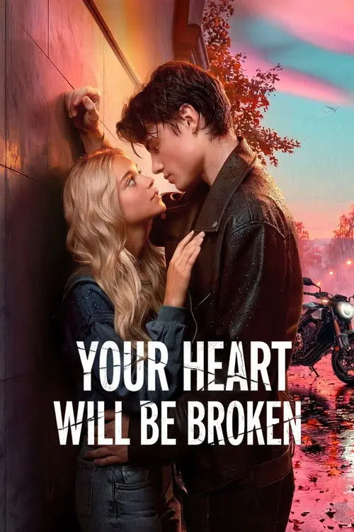 مشاهدة فيلم Your Heart Will Be Broken 2026 مترجم