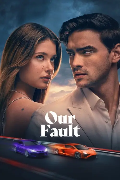 مشاهدة فيلم Our Fault 2025 مترجم