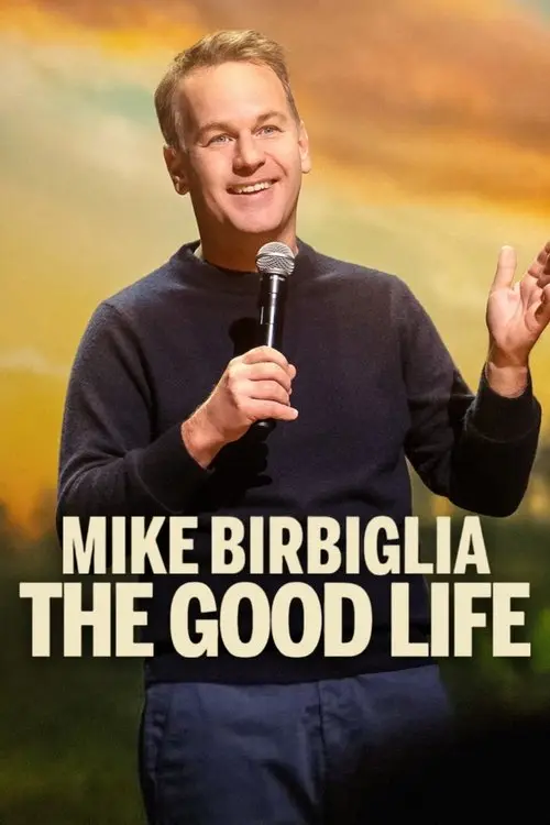 مشاهدة فيلم Mike Birbiglia: The Good Life 2025 مترجم