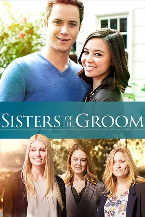 مشاهدة فيلم Sisters of the Groom 2017 مترجم