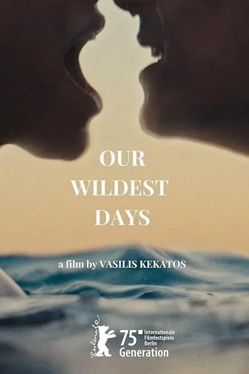 مشاهدة فيلم Our Wildest Days 2025 مترجم